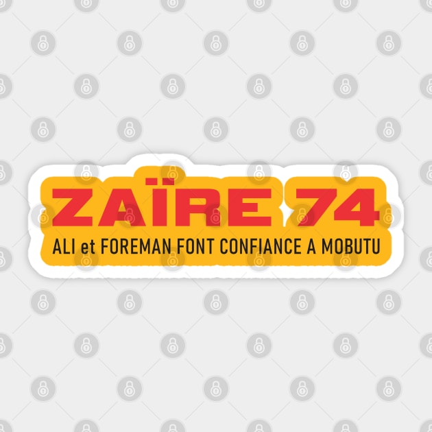 Zaire 74 Ali vs Foreman Sticker by Fashion Sitejob